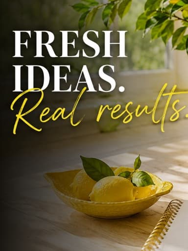Fresh lemons in a yellow bowl on a sunlit table with "FRESH IDEAS. Real results."